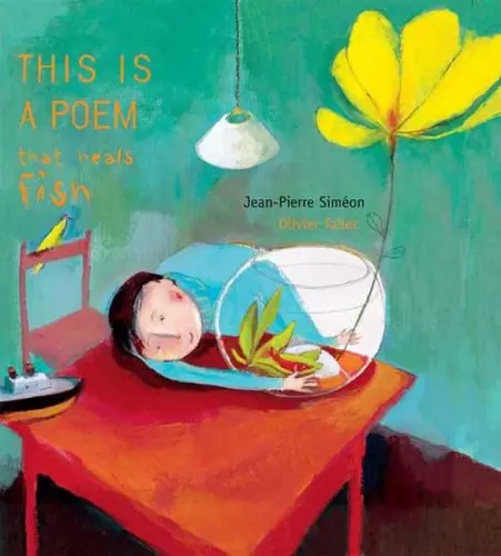 Siméon, Jean-Pierre: This Is A Poem That Heals A Fish [Kids] 1