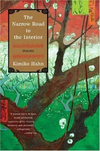 Hahn, Kimiko: The Narrow Road To The Interior 1