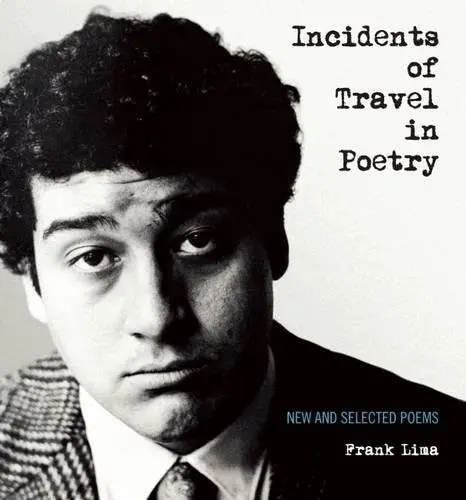 Lima, Frank: Incidents Of Travel In Poetry 1