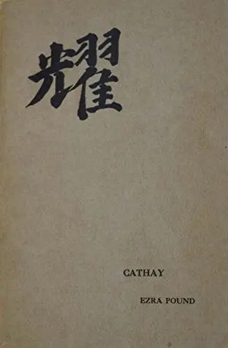 Pound, Ezra: Cathay 1