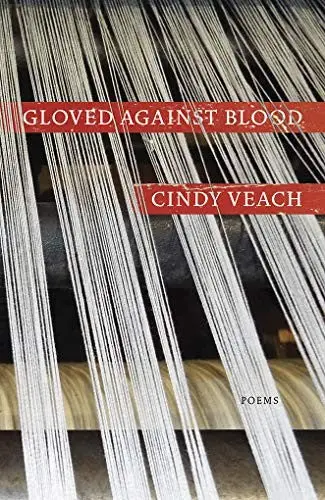 Veach, Cindy: Gloved Against Blood 1