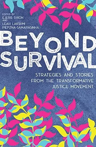 Dixon, Ejeris / Piepzna-Samarasinha, Leah Lakshmi: Beyond Survival 1