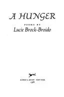 Brock-Broido, Lucie: A Hunger 1
