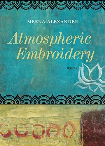 Alexander, Meena: Atmospheric Embroidery 1
