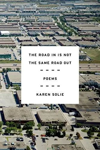 Solie, Karen: Road In Is Not The Same Road Out 1