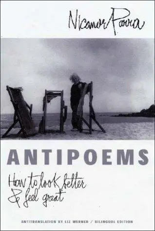 Parra, Nicanor / Werner, Liz Fania (Tr): Antipoems: How To Look Better & Feel Great 1