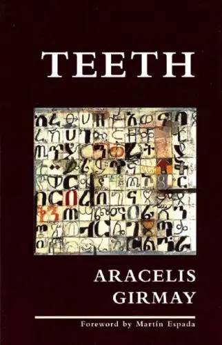 Girmay, Aracelis: Teeth 1