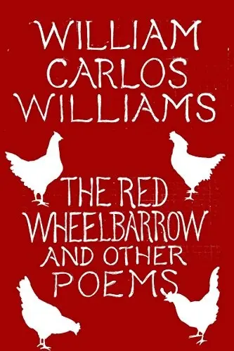 Williams, William Carlos: The Red Wheelbarrow 1
