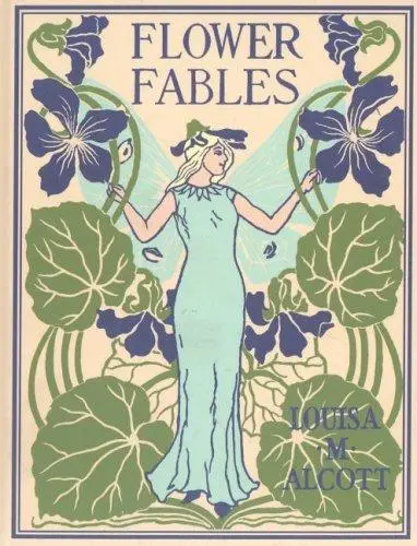 Alcott, Louisa May: Flower Fables (Hb) 1