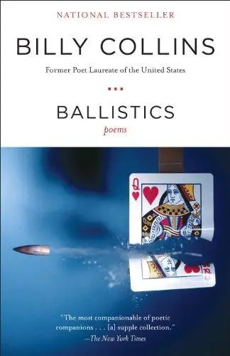 Collins, Billy: Ballistics 1