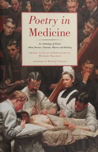Salcman, Michael (Ed.): Poetry In Medicine: An Anthology Of Poems About Doctors, Patients, Illness & Healing 1
