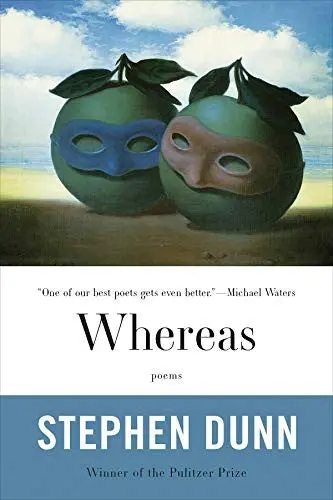 Dunn, Stephen: Whereas 1