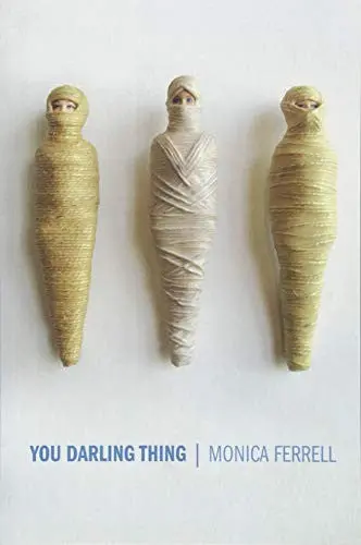 Ferrell, Monica: You Darling Thing 1