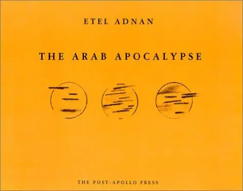 Adnan, Etel: Arab Apocalypse, The 1