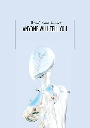 Chin-Tanner, Wendy: Anyone Will Tell You 1