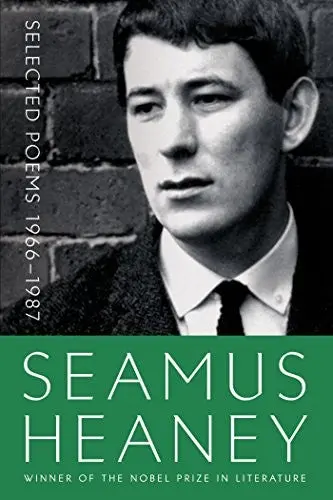 Heaney, Seamus: Selected Poems 1966-1987 1