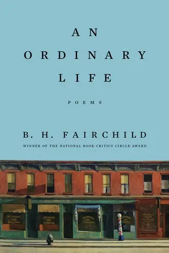 Fairchild, B. H.: An Ordinary Life 1