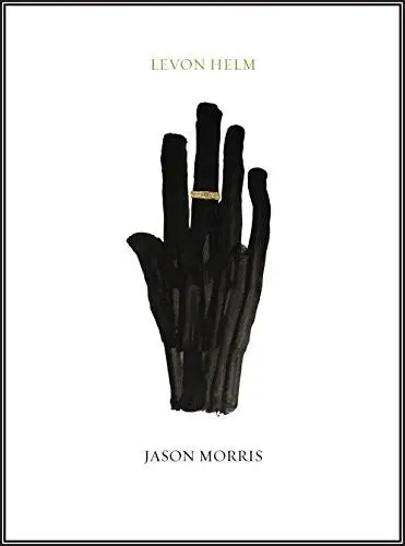 Morris, Jason: Levon Helm 1