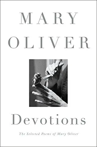 Oliver, Mary: Devotions 1