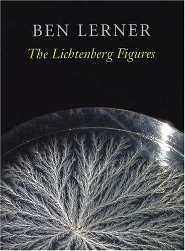 Lerner, Ben: The Lichtenberg Figures 1