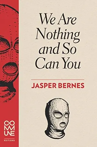 Bernes, Jasper: We Are Nothing & So Can You 1