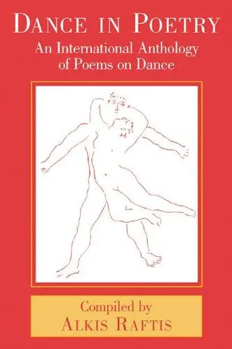 Raftis, Alkis (Ed.): Dance In Poetry: An International Anthology Of Poems On Dance 1