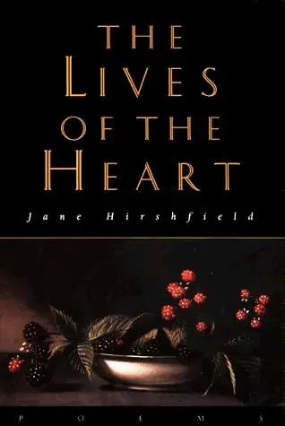 Hirshfield, Jane: Lives Of The Heart 1