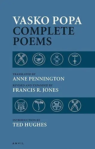 Popa, Vasko / Pennington, Anne (Tr.): Complete Poems 1953-1987 1