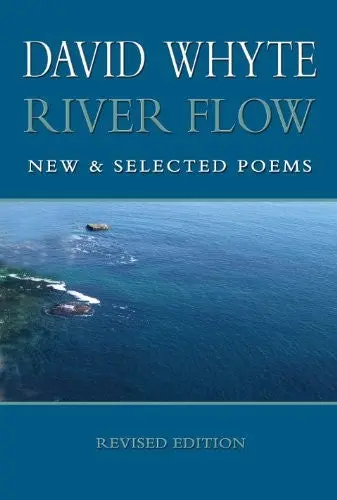 Whyte, David: River Flow: New & Selected Poems 1