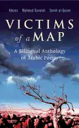 [B4g] Al-Udhari, Abdullah (Tr.): Victims Of A Map: A Bilingual Anthology Of Arabic Poetry By Adonis, Samih Al-Qasim & Mahmud Darwish 1