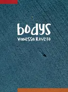Roveto, Vanessa: Bodys [Used Paperback] 1