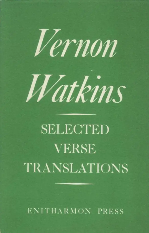 Watkins, Vernon: Selected Verse Translations (With An Essay On The Translation Of Poetry) [Used Paperback] 1