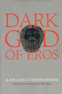 Everson, William: Dark God Of Eros: A William Everson Reader [Used Paperback] 1