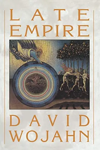Wojahn, David: Late Empire [Used Paperback] 1