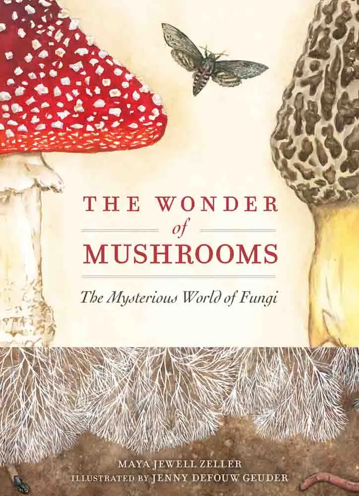 Zeller, Maya Jewell: The Wonder Of Mushrooms (Hb) 1