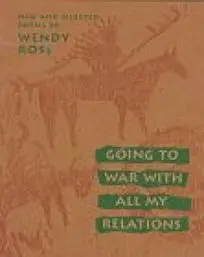 Rose, Wendy: Going To War With All My Relations: New & Selected Poems [Used Paperback] 1