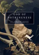 Wunderlich, Mark: God Of Nothingness 1