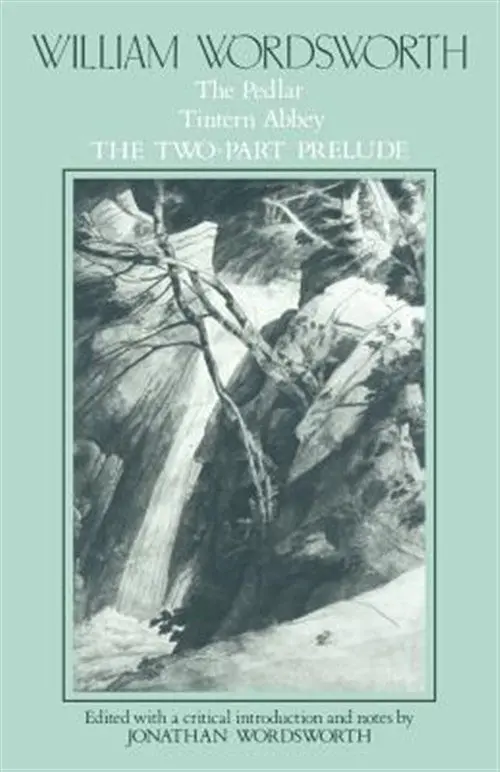 Wordsworth, William: The Pedlar, Tintern Abbey & The Two-Part Prelude [Used Paperback] 1