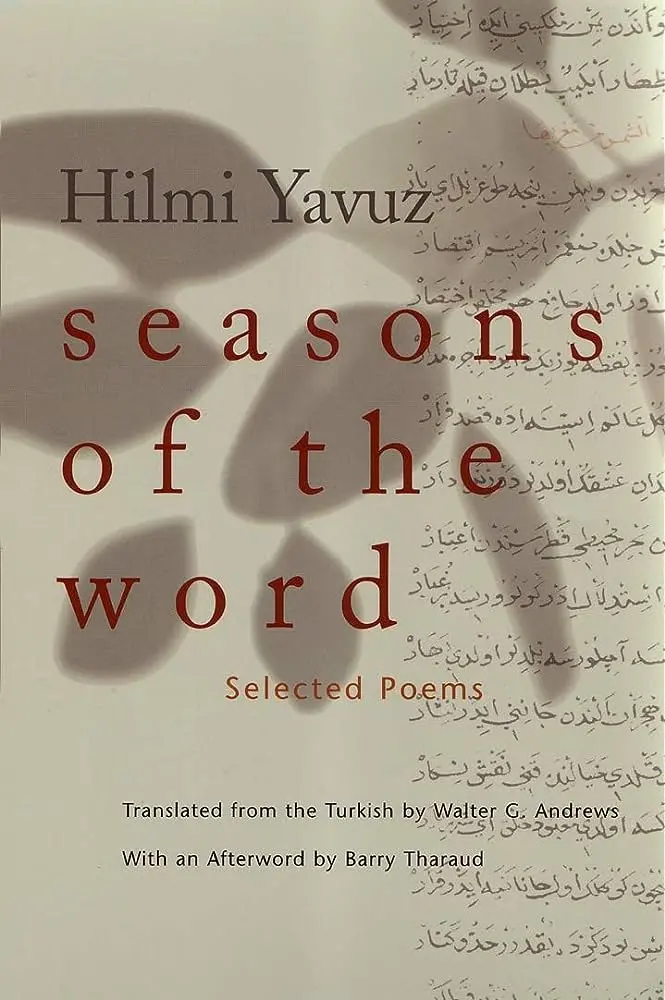 Yavuz, Hilmi: Seasons Of The Word: Selected Poems [Used Paperback] 1