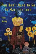 Harvey, Yona: You Don't Have To Go To Mars For Love 1