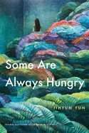Yun, Jihyun: Some Are Always Hungry 1