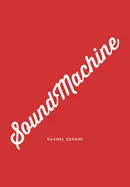 Zucker, Rachel: Soundmachine 1