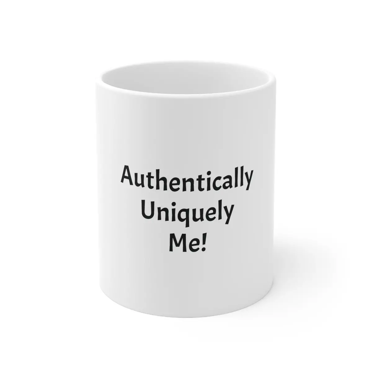 Authentically Uniquely Me Ceramic Mug 11Oz 1