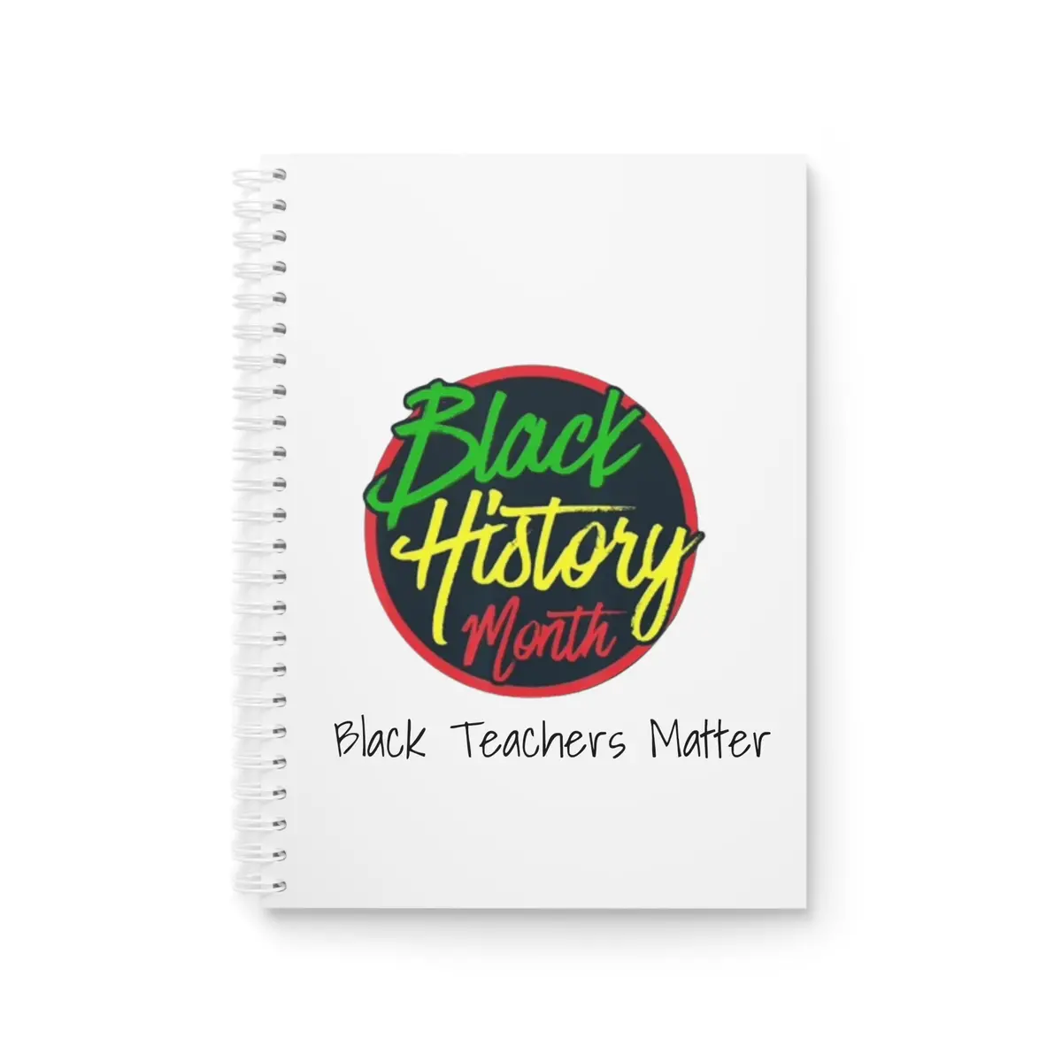 Black Teachers Matter Spiral Notebook 1