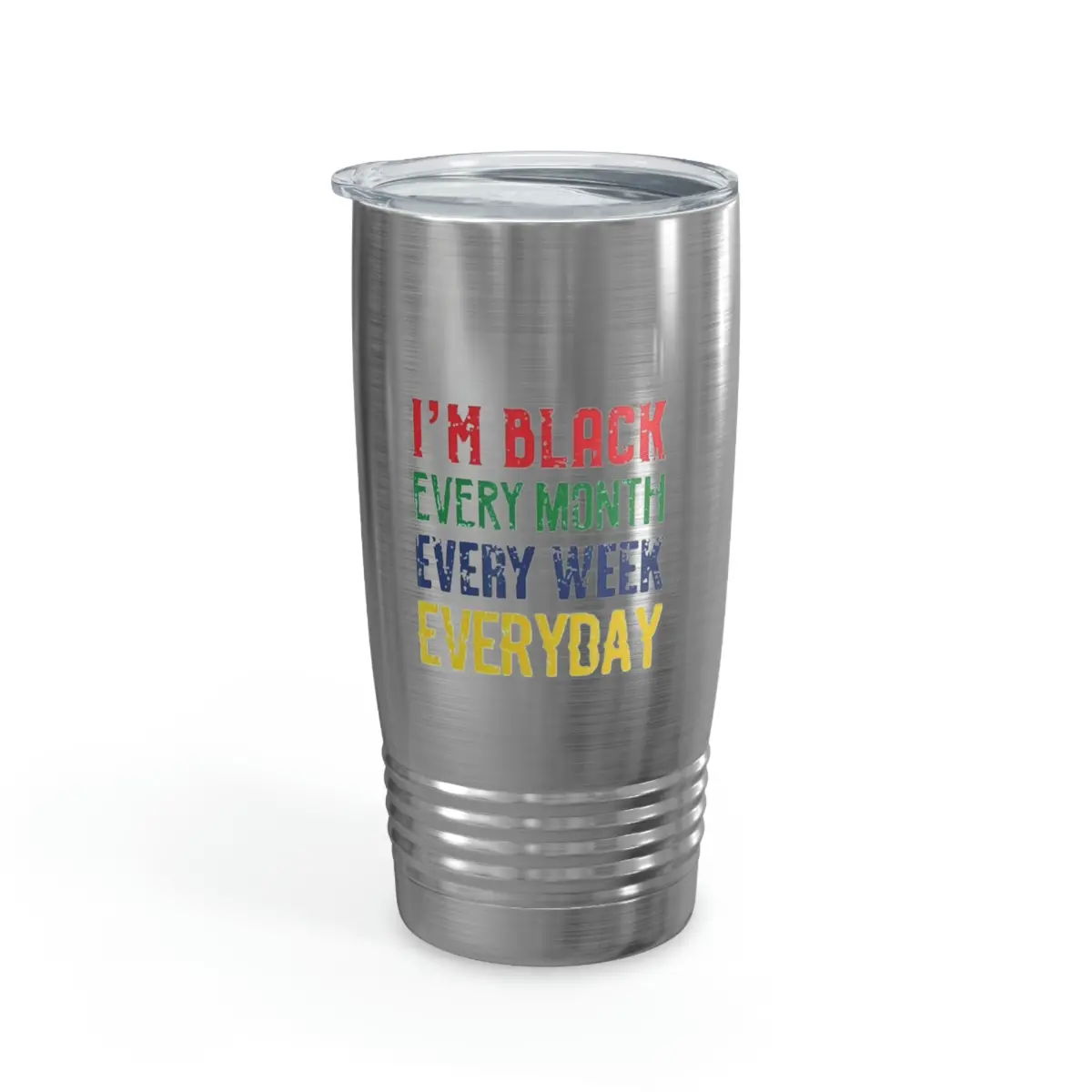 I'm Black Every Month Week Day Ringneck Tumbler, 20Oz 1
