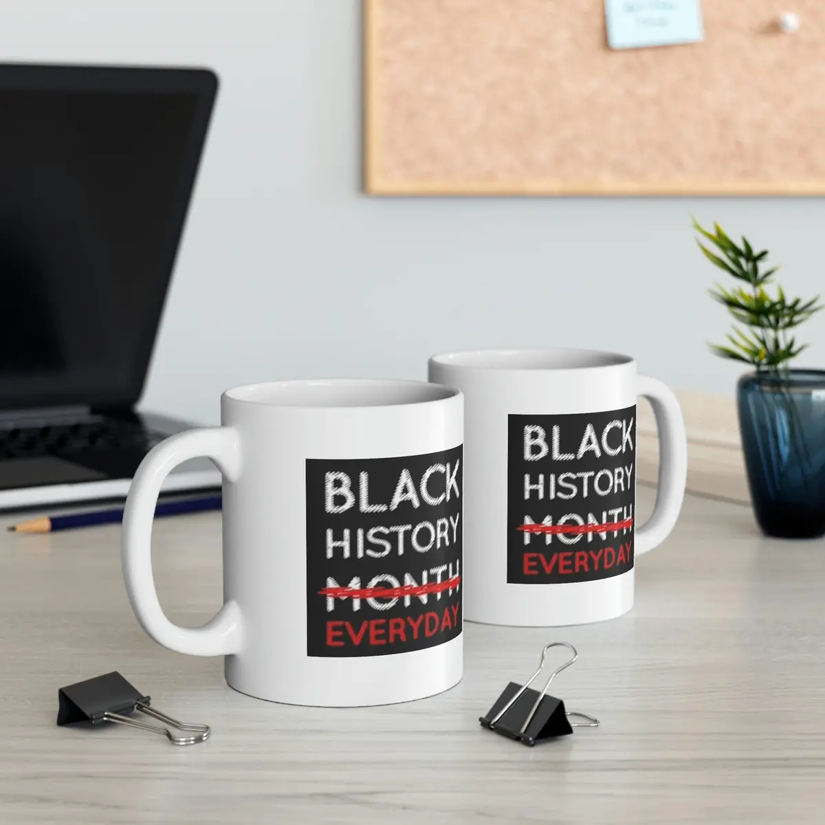 Black History Everyday Ceramic Mug 11Oz 1