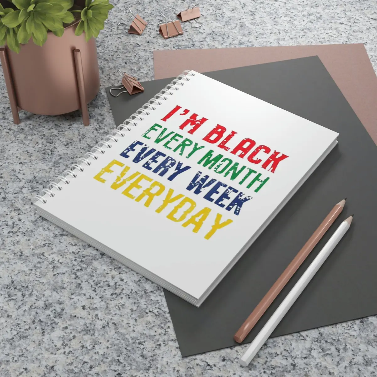 I'm Black Every Month Week Day Spiral Notebook 1